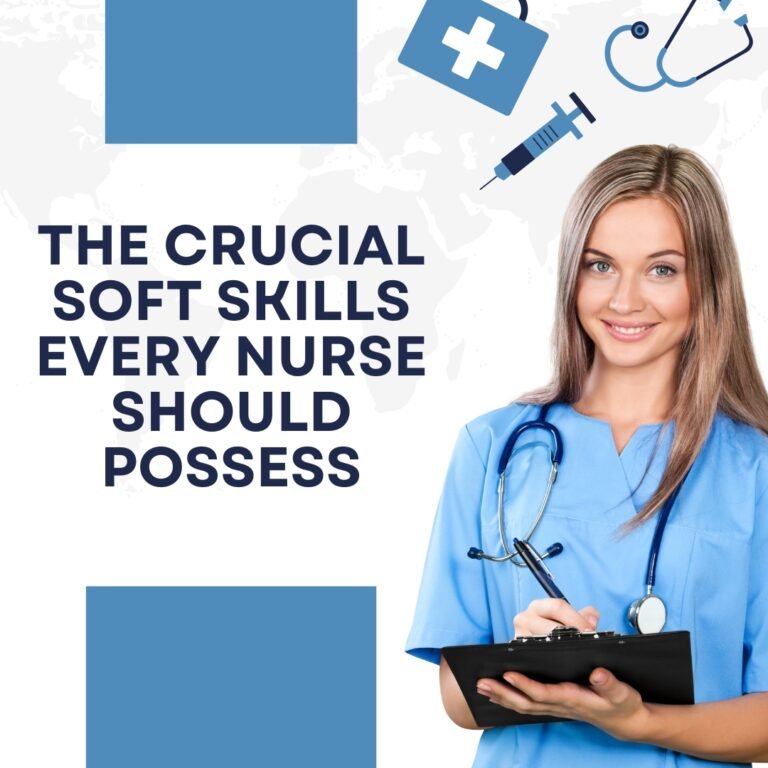 The Crucial Soft Skills Every Nurse Should Possess